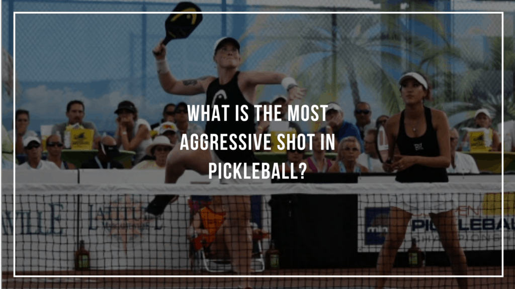  Overhead Shot Featured Image: Most Aggressive Shot in Pickleball