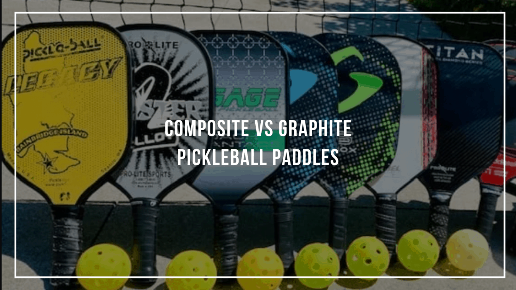 Composite vs Graphite Pickleball Paddles Pickleballin